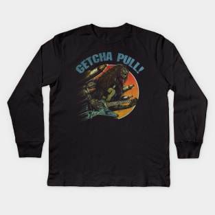 "GETCHA PULL" Kids Long Sleeve T-Shirt